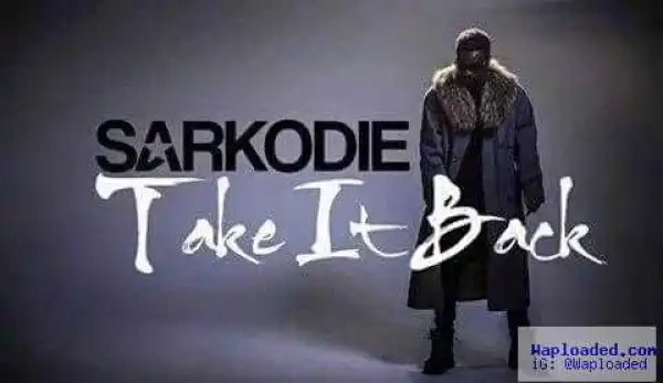 Sarkodie - Take It Back